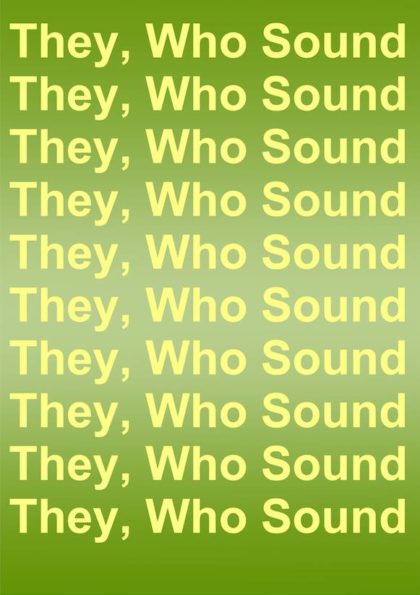 They, Who Sound