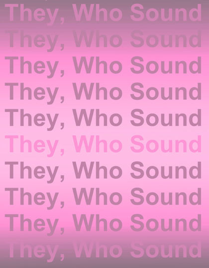 They, Who Sound
