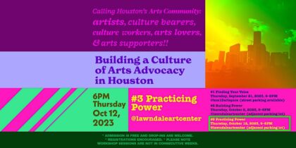 Practicing Power – Arts Advocacy Houston
