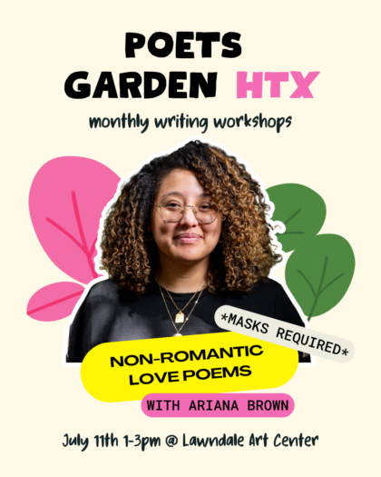 Poets Garden HTX Writing Workshop